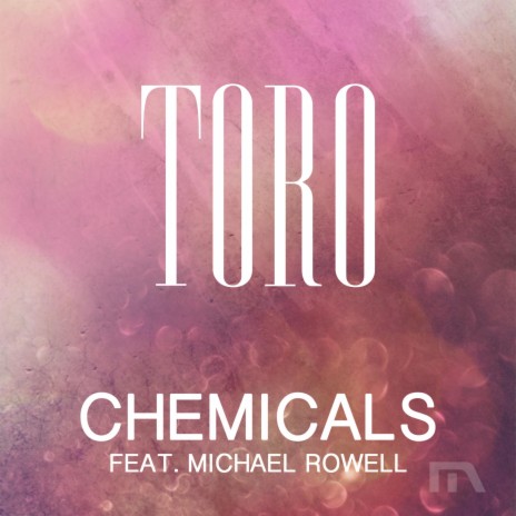 Chemicals ft. Michael Rowell | Boomplay Music