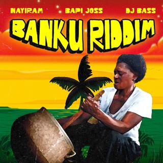 Banku Riddim ft. Bapi Joss & DJ Bass lyrics | Boomplay Music