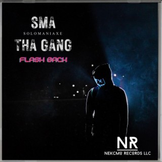 SMA Tha Gang Flash Back