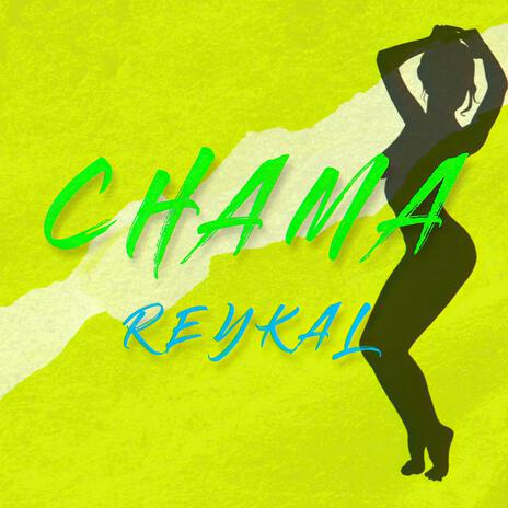 CHAMA | Boomplay Music