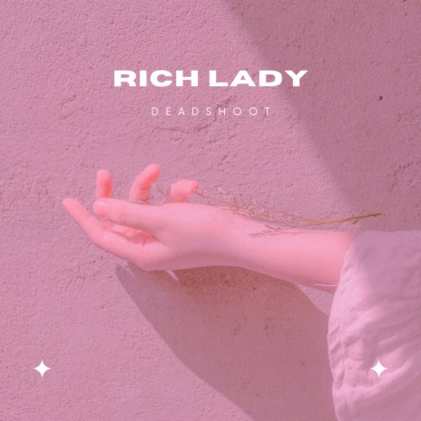 Rich Lady | Boomplay Music