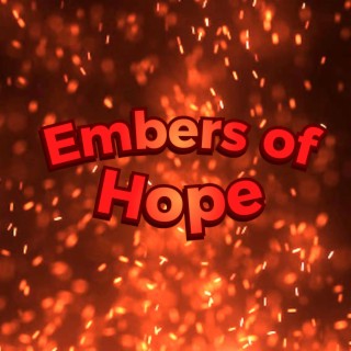 Embers of Hope