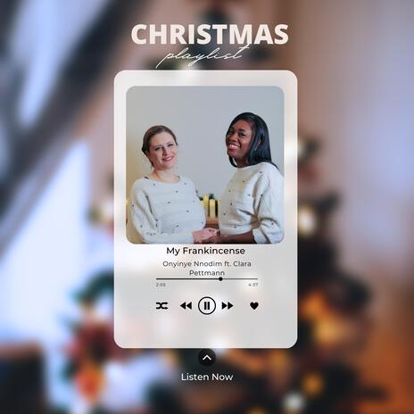 My Frankincense ft. Clara Pettmann | Boomplay Music