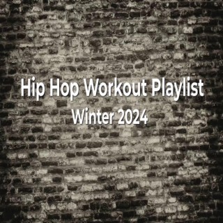 Hip Hop Workout Playlist Winter 2024