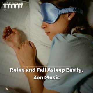 Relax and Fall Asleep Easily, Zen Music