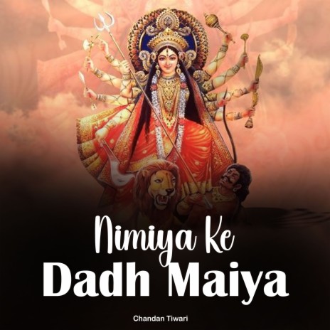 Nimiya Ke Dadh Maiya | Boomplay Music