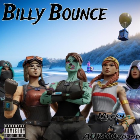 Billy Bounce ft. AOB100Round | Boomplay Music