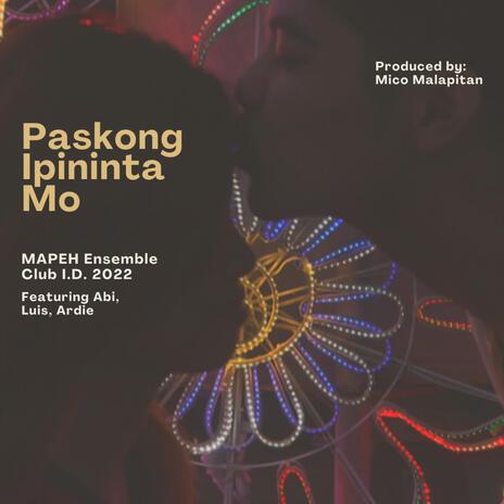 Paskong Ipininta Mo ft. MAPEH Ensemble | Boomplay Music