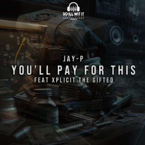 You'll Pay For This ft. Xplicit The Gifted | Boomplay Music
