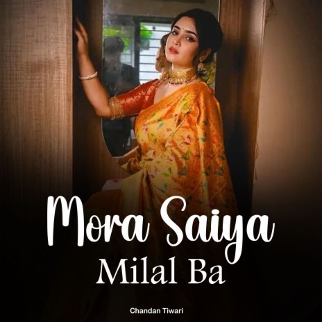 Mora Saiya Milal Ba | Boomplay Music