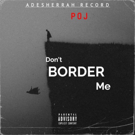 Don't BORDER ME | Boomplay Music