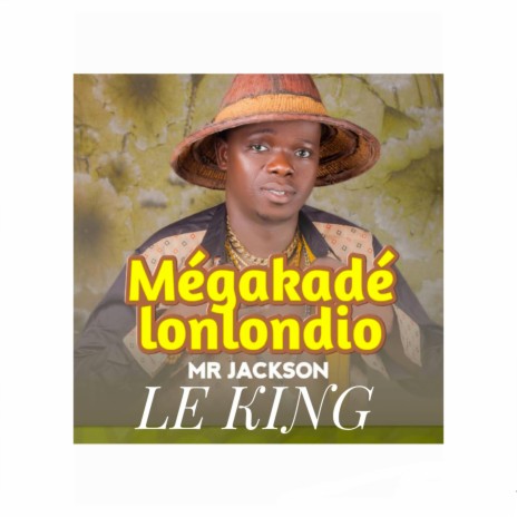 Mégakadé Lonlondio | Boomplay Music