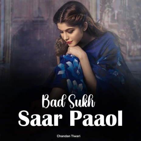 Bad Sukh Saar Paaol | Boomplay Music