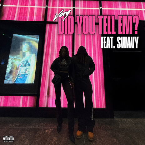 Did You Tell Em ? ft. Swavy | Boomplay Music