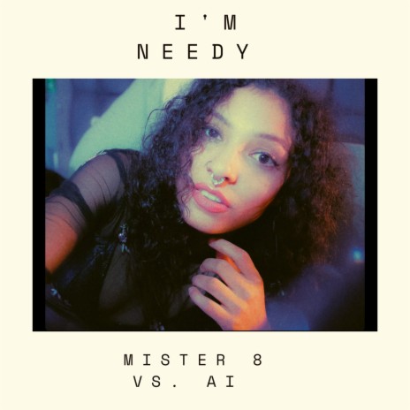 i'm needy | Boomplay Music