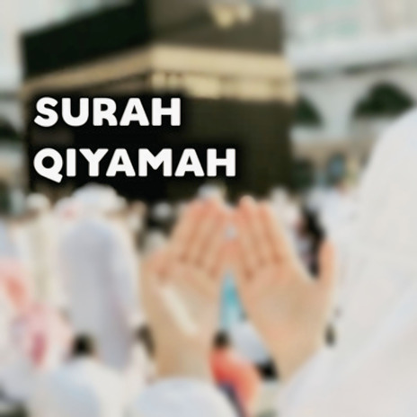 Surah Qiyamah | Boomplay Music