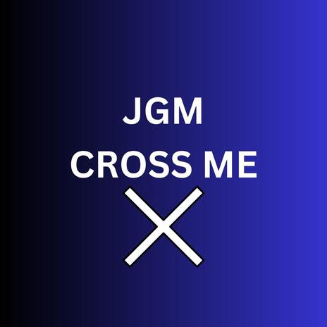 Cross Me