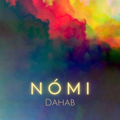 Dahab ft. Nómi | Boomplay Music