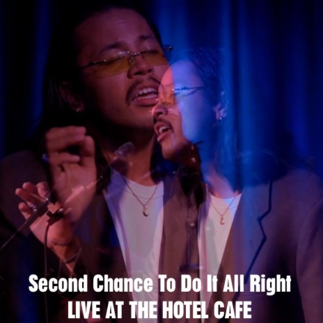 Second Chance To Do It All Right (Live At The Hotel Cafe) | Boomplay Music