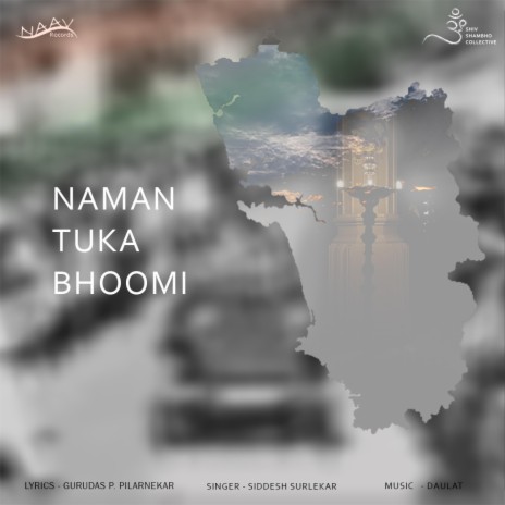 Naman Tuka Bhoomi ft. Siddesh Surlekar & Daulat | Boomplay Music
