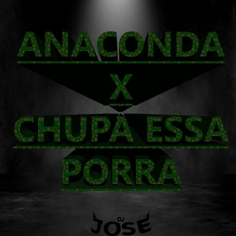 Anaconda X Chupa Essa Porra | Boomplay Music