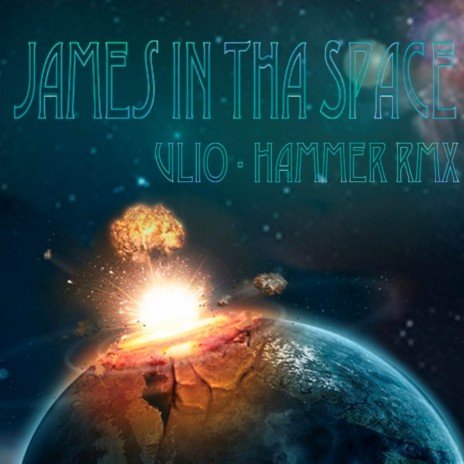 James in tha Space (Hammer Remix) | Boomplay Music