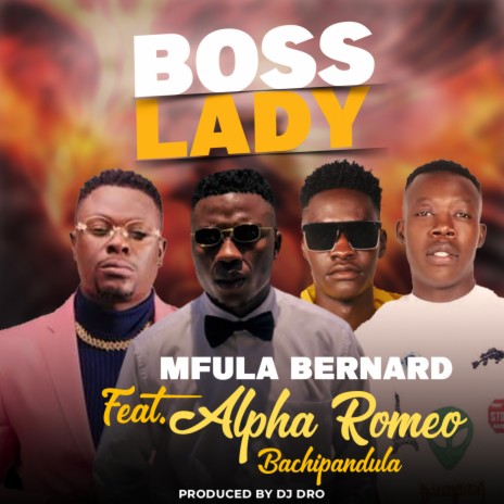 Boss Lady ft. Alpha Romeo & Bachipandula | Boomplay Music