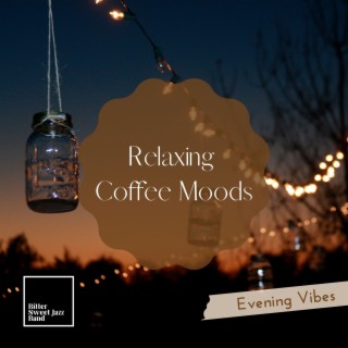 Relaxing Coffee Moods - Evening Vibes