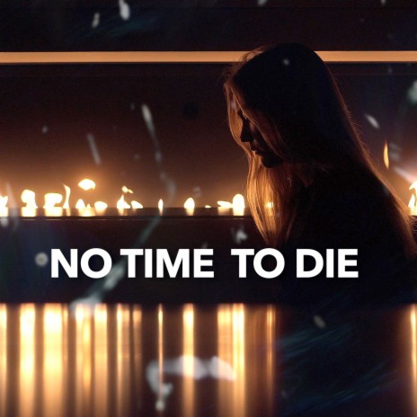 No Time To Die ft. Pien Nobel | Boomplay Music