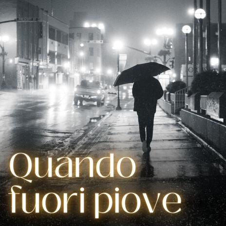 Quando fuori piove