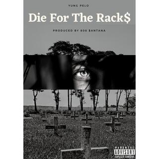 Die For The Rack$ lyrics | Boomplay Music