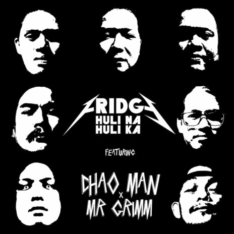 Huli Na, Huli Ka ft. Mr. Grimm & Chao Man | Boomplay Music