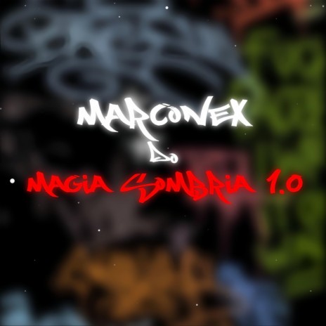MARCONEX DO MAGIA SOMBRIA 1.0 ft. DJ LX7