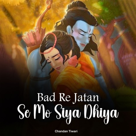 Bad Re Jatan Se Mo Siya Dhiya | Boomplay Music