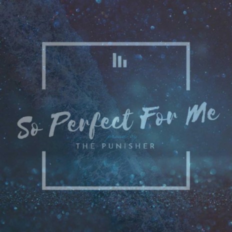 So Perfect For Me | Boomplay Music