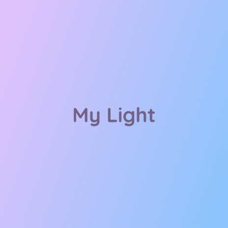 My Light | Boomplay Music