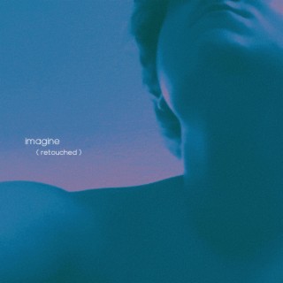 Imagine (Retouched)