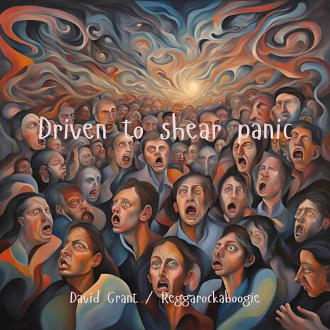 Driven to shear panic | Boomplay Music