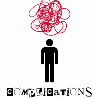 COMPLICATIONS