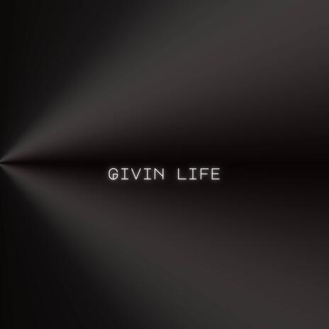 Givin Life | Boomplay Music