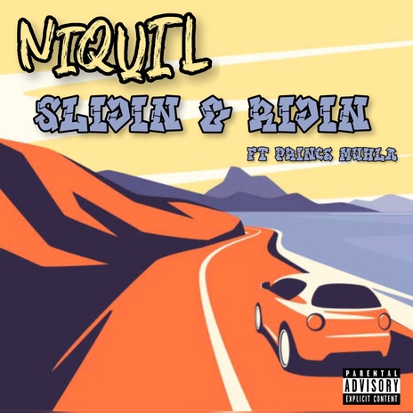 Niquil Slidin N Ridin ft. Prince Muhla | Boomplay Music