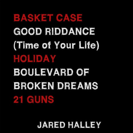 Basket Case / Good Riddance (Time of Your Life) / Holiday / Boulevard of Broken Dreams / 21 Guns | Boomplay Music