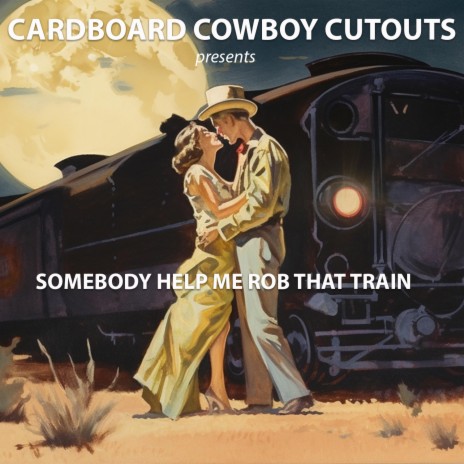 Somebody Help Me Rob That Train