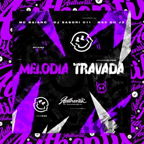 Melodia Travada ft. DJ MAX DU J3 & DJ SASORI 011 | Boomplay Music