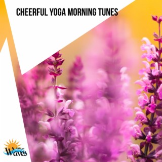 Cheerful Yoga Morning Tunes