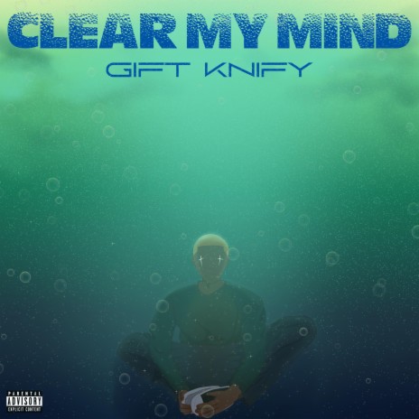 Clear My Mind | Boomplay Music