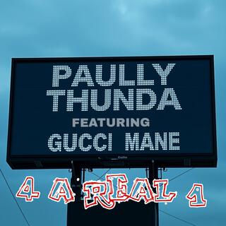 4 A real 1 (feat. Gucci Mane)