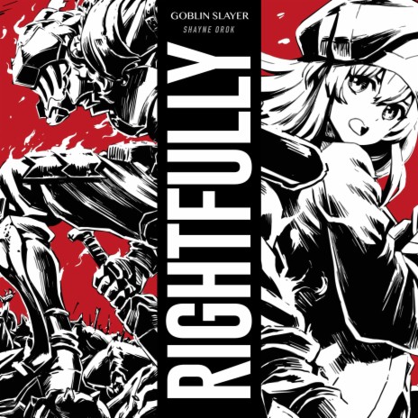 Rightfully (From “Goblin Slayer”) | Boomplay Music