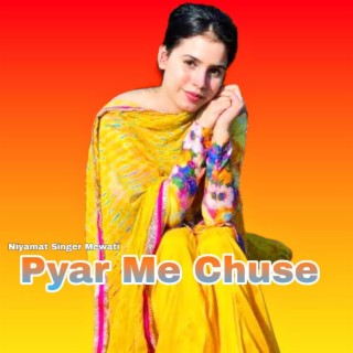 Pyar Me Chuse