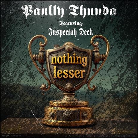 Nothing lesser (feat. Inspectah Deck)